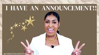 I HAVE A HUGE ANNOUNCEMENT CHERAYESLIFESTYLE [upl. by Yasnil]