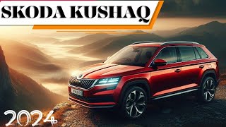 Skoda Kushaq 2024  Everything you need to know 🔥🔥 [upl. by Connett]