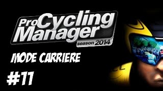 Pro Cycling Manager 2014  Carrière AG2R La Mondiale  11 FR HD [upl. by Littlejohn]