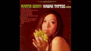 Martin Denny Beyond The Reef [upl. by Nolahp]