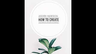 How to design cookbook layout in Adobe indesign for beginners [upl. by Bartosch]