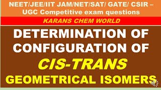 DETERMINATION OF CONFIGURATION OF CISTRANS GEOMETRICAL ISOMERS PHYSICAL CYCLISATION DIPOLE etc [upl. by Llerej]