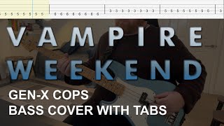 Vampire Weekend  GenX Cops Bass Cover with Tabs [upl. by Eintirb]