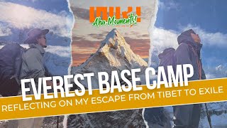 Everest Base Camp w himalayanhobo1292 Reflections on My Escape from Tibet to Exile 117 [upl. by Llehcnom]