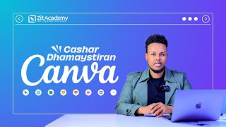 Cashar Dhamaystiran Canva Somali Full Canva Course [upl. by Surdna]