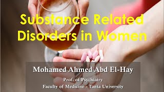 Substance Related Disorders in Women [upl. by Gaige983]