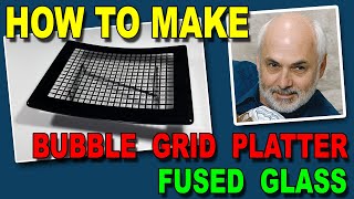 Making a Fused Glass Bubble Platter for Glass Kilns Glass Fusing Tutorial [upl. by Flavio]