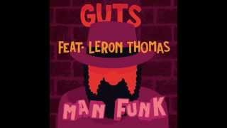 Guts  Man Funk feat Leron Thomas Official Audio [upl. by Tayyebeb]