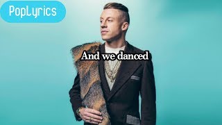 Macklemore  And We Danced Lyrics [upl. by Ennazus682]