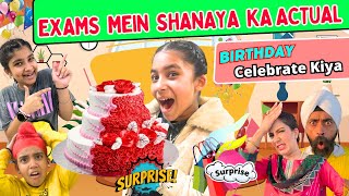 Exams Mein Shanaya Ka Actual Birthday Celebrate Kiya  RS 1313 VLOGS  Ramneek Singh 1313 [upl. by Areht]