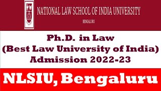 PhD in Law at Best Law UniversityNLSIU PhDAdmission 202223 How to Get Admission in PhD [upl. by Yntrok]