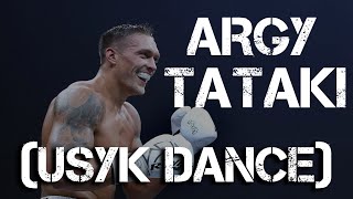 Argy  Tataki Usyk Dance [upl. by Airetal]