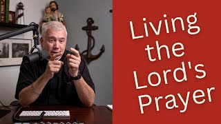 Living the Lords Prayer  Anchored in Hope Topic Series [upl. by Hras]