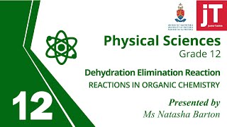 6 Gr 12 Physical Science  Reactions in Organic Chemistry  Dehydration Elimination Reaction [upl. by Ingaborg848]