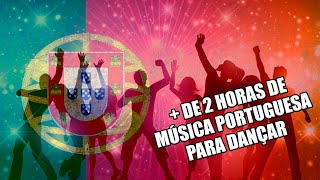 MUSICA PORTUGUESA 2024  de 2 horas para dançar [upl. by Nanji19]