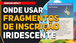 Onde Pegar e Usar os 4 Fragmentos de Inscrição Iridescente  Genshin Impact [upl. by Fuchs]