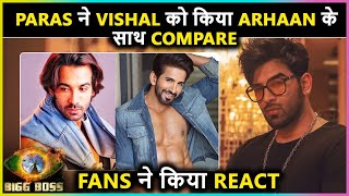 Paras Chhabra Compares Bigg Boss 15’s Contestant Vishal Kotian With Arhaan Khan [upl. by Moser271]