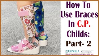 How to use BraceOrthosisAFOSpecial Shoe in Children with Cerebral Palsy  Part 2  Trishla [upl. by Duncan]