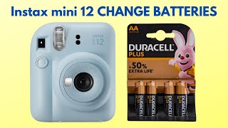 CHANGE BATTERIES in Fujifilm Instax Mini 12  RECOMMENDED BATTERIES [upl. by Eiramik659]