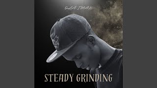 Steady Grinding [upl. by Ilaire]