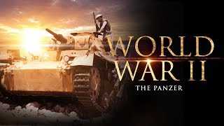 World War II The Panzer  Full Documentary [upl. by Ennayhs]