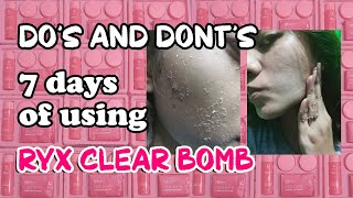 RYX CLEAR BOMB 7 DAYS OF USING  DOS AND DONTS [upl. by Balcer]