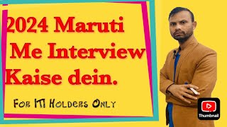 2024 Me Maruti Company Me Interview Kaise deinHow to give Interview In Maruti in 2024 [upl. by Adaynek]