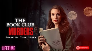 2024s Gripping Book Club Murders LMN  Based on a True Story in Lifetime Movies [upl. by Marylee]