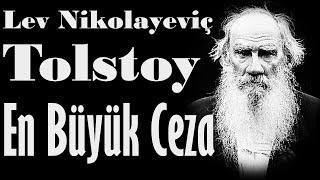 quotEn Büyük Cezaquot Lev Nikolayeviç TOLSTOY sesli öykü tek parça Akın ALTAN [upl. by Ehlke]