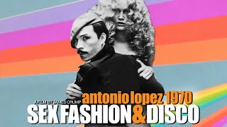 Antonio Lopez 1970 Sex Fashion amp Disco 2017  Trailer  Joan Juliet Buck  Paul Caranicas [upl. by Tali]