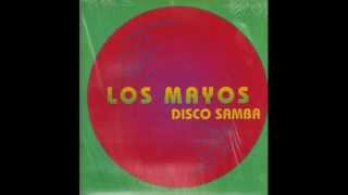 quotDISCO SAMBAquot Los Mayos [upl. by Tyree609]