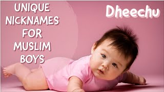 UNIQUE NICKNAMES FOR MUSLIM BABY BOYS  SHORT Names for boys [upl. by Alyak378]