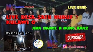 Live Dero Desa Satu Huruf Kulawi O  Aba Dance n Bung Boaz  03042019 [upl. by Schuler]