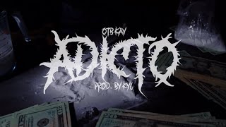 OTB KAY  “ADICTO” OFFICIAL VISUALIZER [upl. by Ijies]