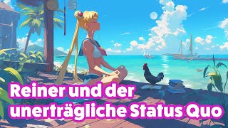 Reiner und der unerträgliche Status Quo [upl. by Essyle]