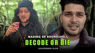 Making of Decode Or Die  Round2hell  soopermen vlog [upl. by Swamy]