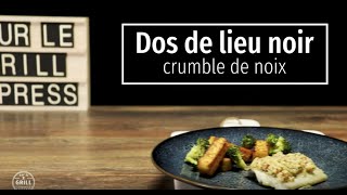 Dos de lieu noir crumble de noix [upl. by Godfrey218]