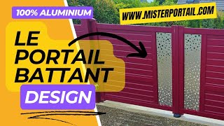 Le portail battant 2 vantaux en aluminium PERSONNALISÉ  Misterportailcom [upl. by Wie]