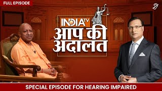 CM Yogi in Aap Ki Adalat  Special Episode For Hearing Impaired  Rajat Sharma [upl. by Rot]