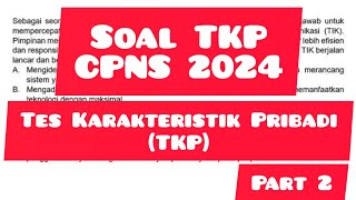 Soal TKP CPNS 2024 Kumpulan Soal Tes Karakteristik Pribadi Seleksi CPNS 2024 Part 2 cpns2024 tkp [upl. by Kenaz]