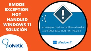 KMODE EXCEPTION NOT HANDLED Windows 11 ✔️ SOLUCION [upl. by Azil]