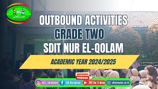 Outbound Activities Grade Two SDIT Nur ElQolam Academic Year 20242025 [upl. by Efi]