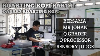 DASAR DASAR ROASTING KOPI [upl. by Nandor]