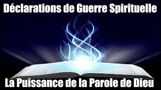 Prière puissante pour la puissance de La Parole de Dieu  Déclarations qui Font Trembler lesTénèbres [upl. by Ainorev]