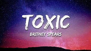 Britney Spears  Toxic Lyrics [upl. by Klement]