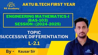 Succesive Differentiation nth Order Derivative  Engineering Mathematics1  L21 By Kausar Sir [upl. by Ocsicnarf112]