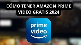 Como Tener Amazon Prime Video Gratis En 2024 [upl. by Mears428]