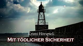 Mit tödlicher Sicherheit  Krimi Hörspiel [upl. by Grane477]