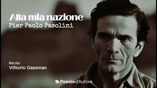 Alla mia nazione di Pier Paolo Pasolini [upl. by Ehgit]