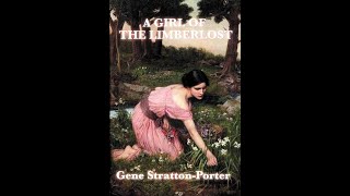 A Girl of the Limberlost by Gene StrattonPorter  Audiobook [upl. by Viviyan]